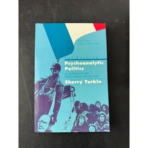Psychoanalytic Politics Sherry Turkle 2nd Ed Jacques Lacan Freud French Rev.